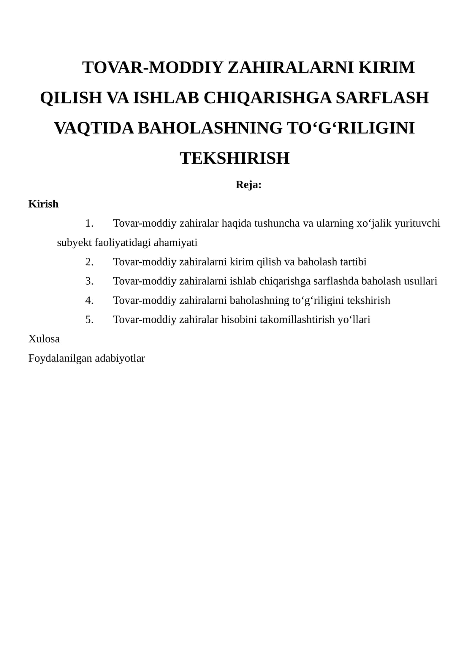 TOVAR-MODDIY ZAHIRALARNI KIRIM QILISH VA ISHLAB CHIQARISHGA SARFLASH VAQTIDA BAHOLASHNING TO‘G‘RILIGINI TEKSHIRISH