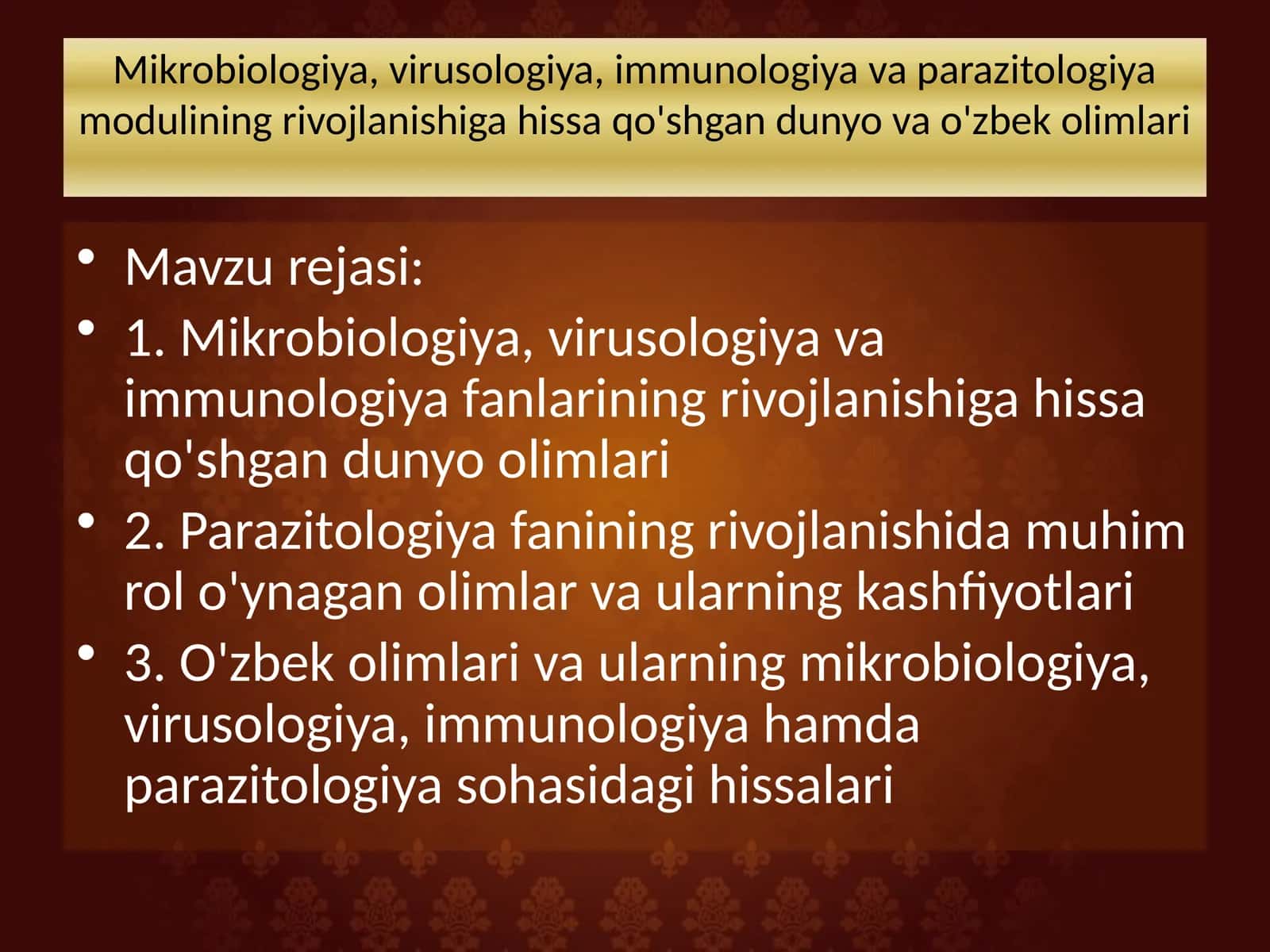 Mikrobiologiya, virusologiya, immunologiya va parazitologiya modulining rivojlanishiga hissa qo'shgan dunyo va o'zbek olimlari taqdimot