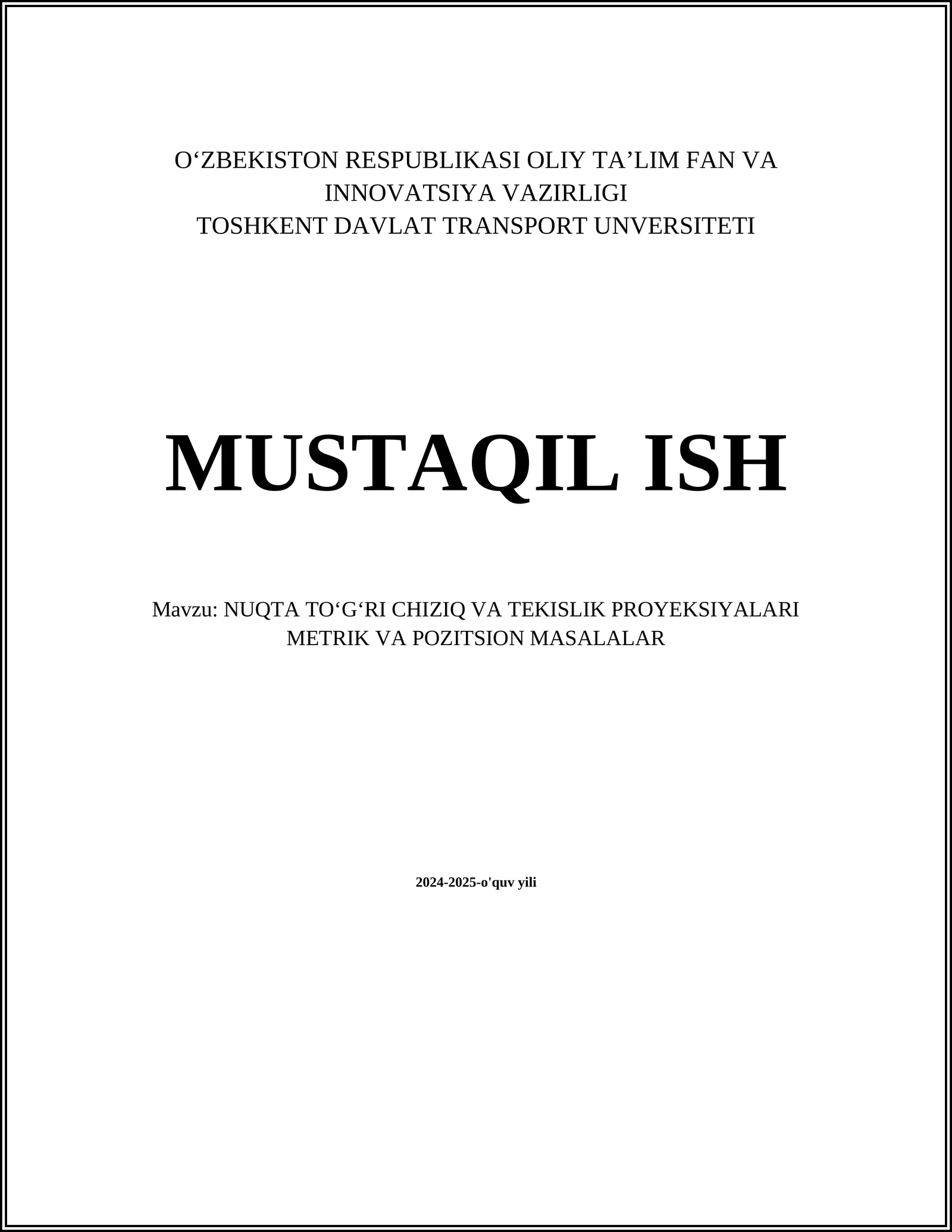 NUQTA TOʻGʻRI CHIZIQ VA TEKISLIK PROYEKSIYALARI METRIK VA POZITSION MASALALAR
