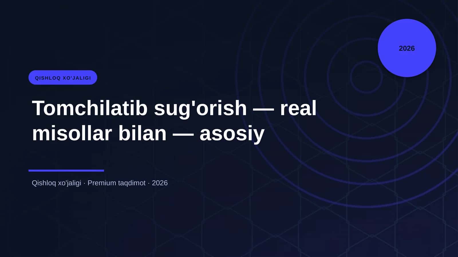 Tomchilatib sug'orish — real misollar bilan — asosiy