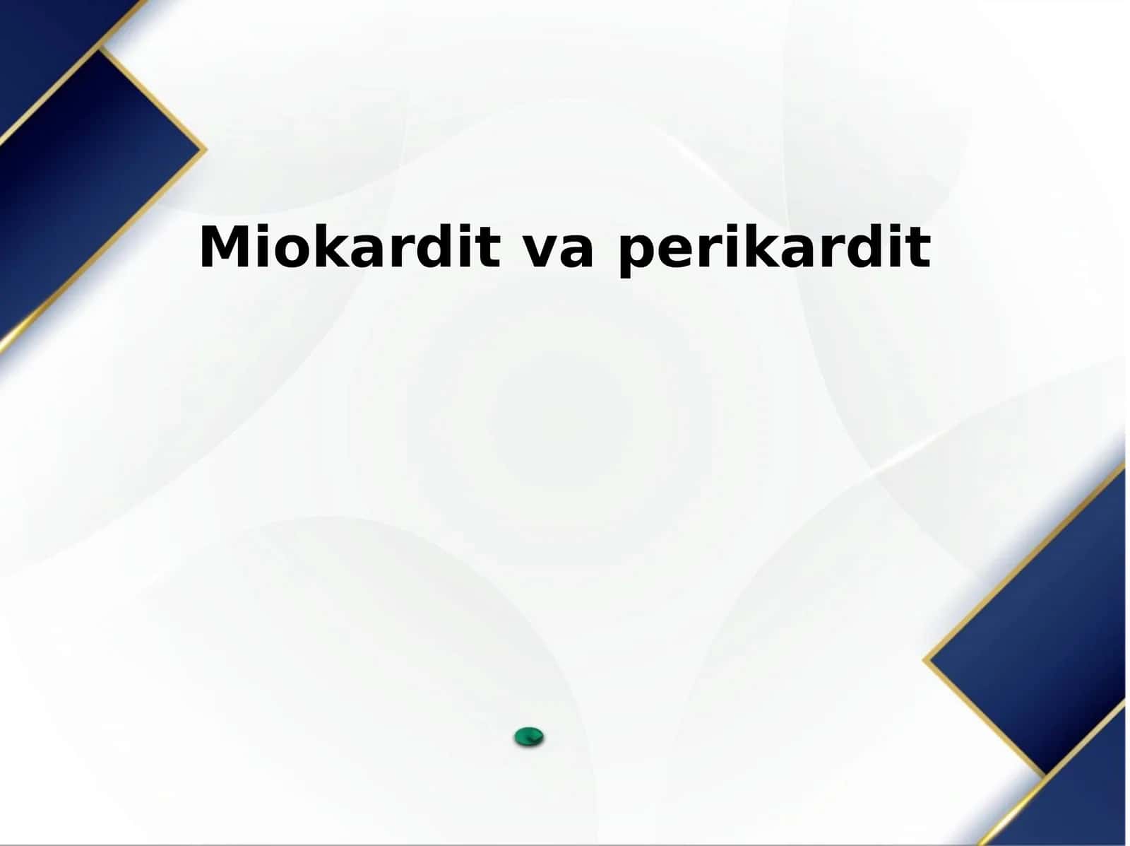 Miokardit va perikardit