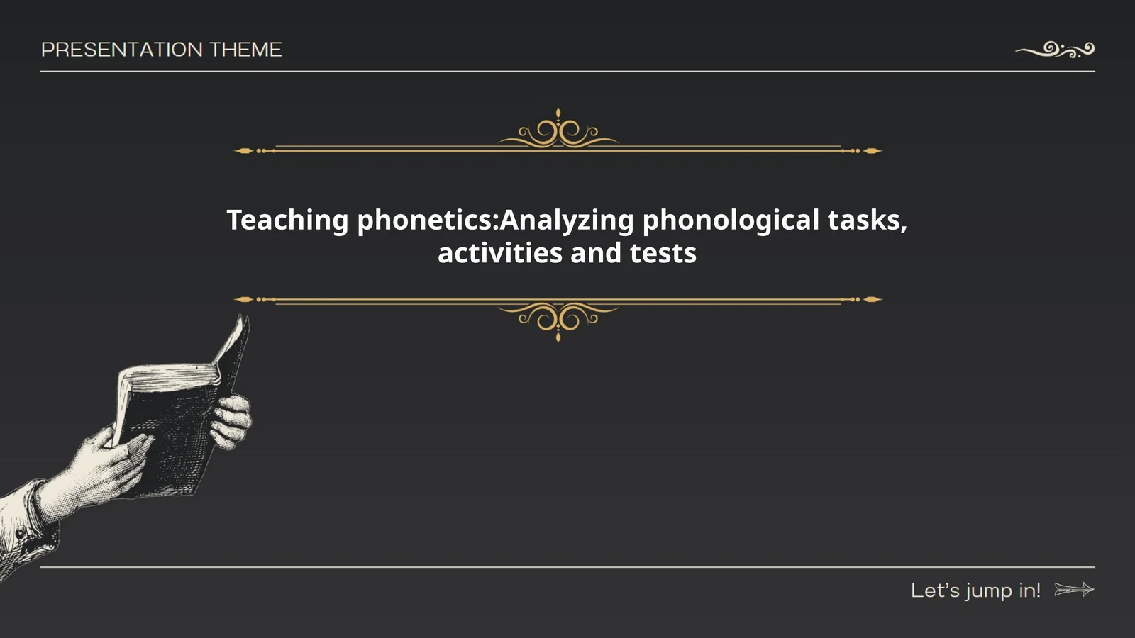 Teaching phonetics:Analyzing phonological tasks, activities and tests