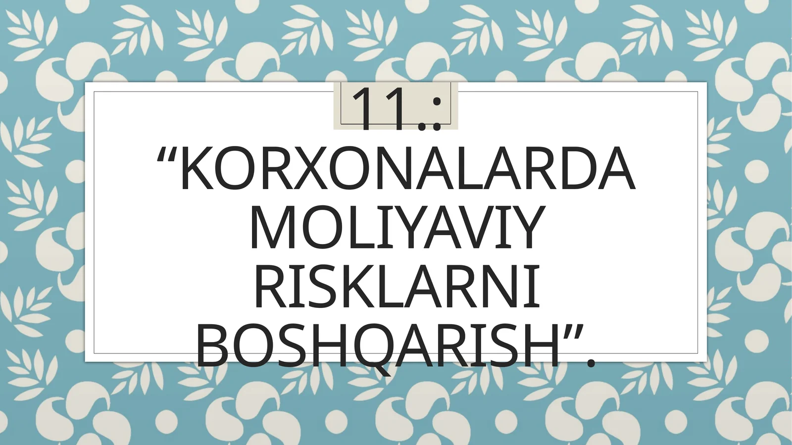 KORXONALARDA MOLIYAVIY RISKLARNI BOSHQARISH