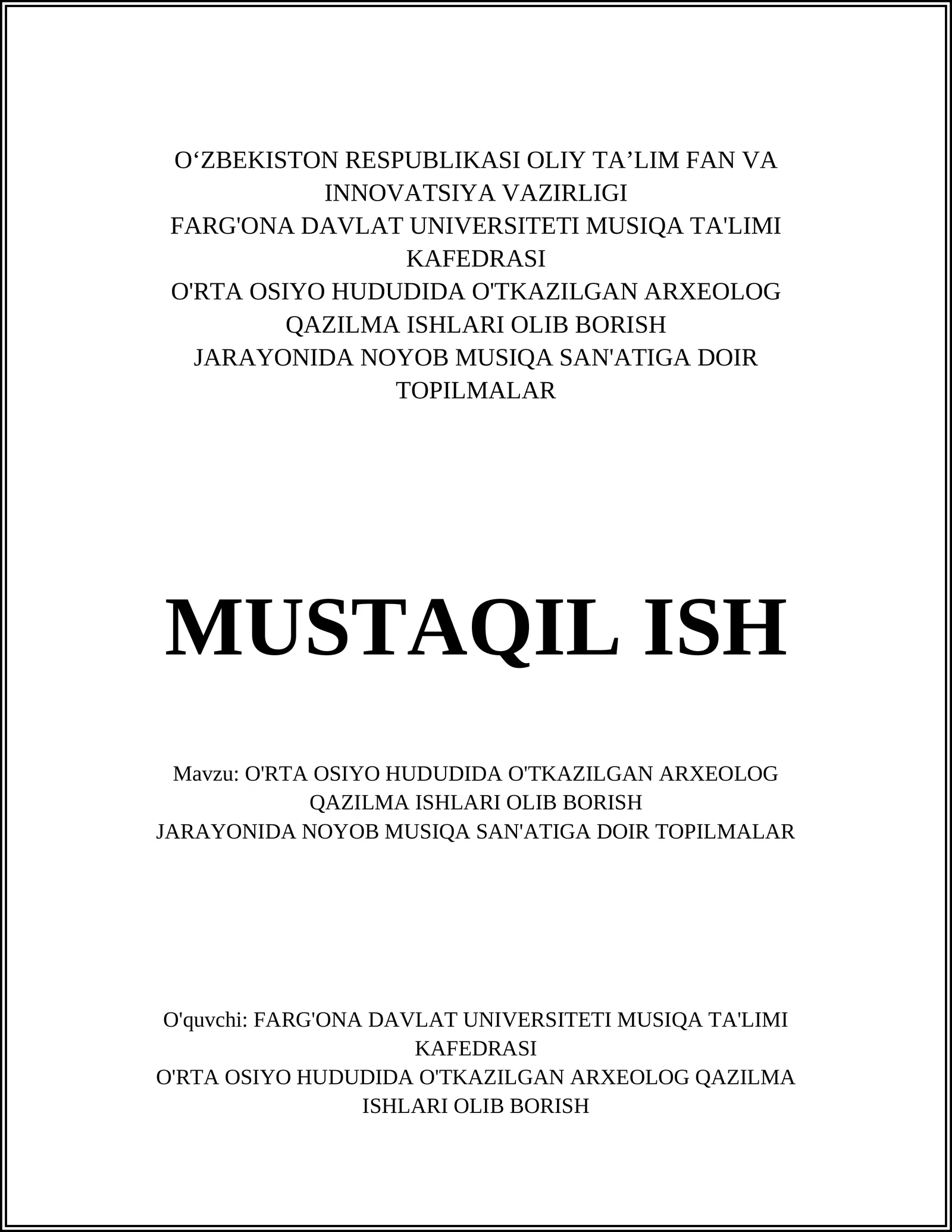 O'RTA OSIYO HUDUDIDA O'TKAZILGAN ARXEOLOG QAZILMA ISHLARI OLIB BORISH JARAYONIDA NOYOB MUSIQA SAN'ATIGA DOIR TOPILMALAR