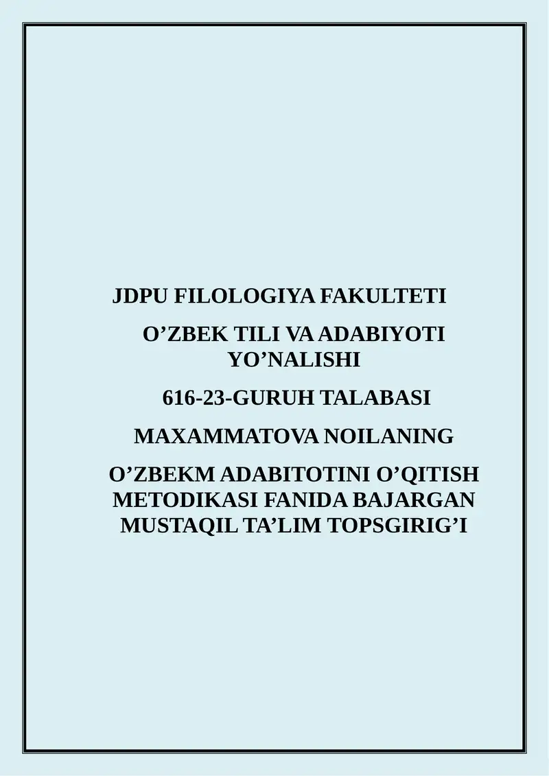 O'ZBEKM ADABITOTINI O'QITISH METODIKASI FANIDA BAJARGAN MUSTAQIL TA'LIM TOPSGIRIG'I