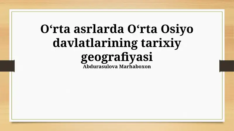Oʻrta asrlarda Oʻrta Osiyo davlatlarining tarixiy geografiyasi