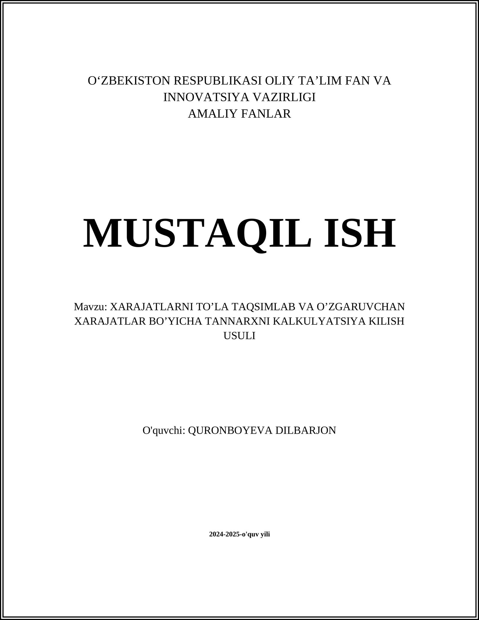 XARAJATLARNI TO’LA TAQSIMLAB VA O’ZGARUVCHAN XARAJATLAR BO’YICHA TANNARXNI KALKULYATSIYA KILISH USULI