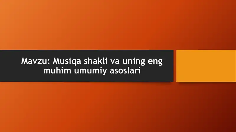 Musiqa shakli va uning eng muhim umumiy asoslari