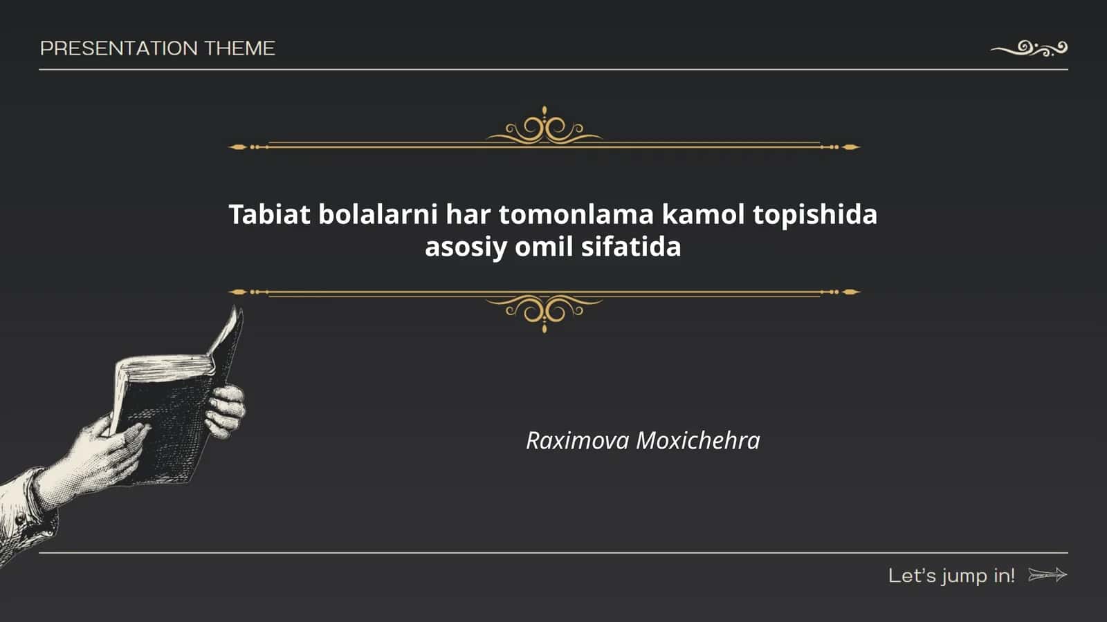 Tabiat bolalarni har tomonlama kamol topishida asosiy omil sifatida