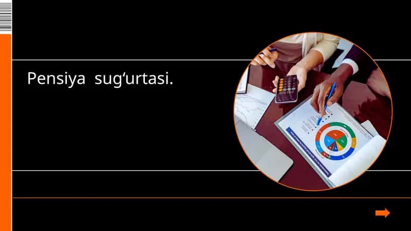 Pensiya sug‘urtasi.