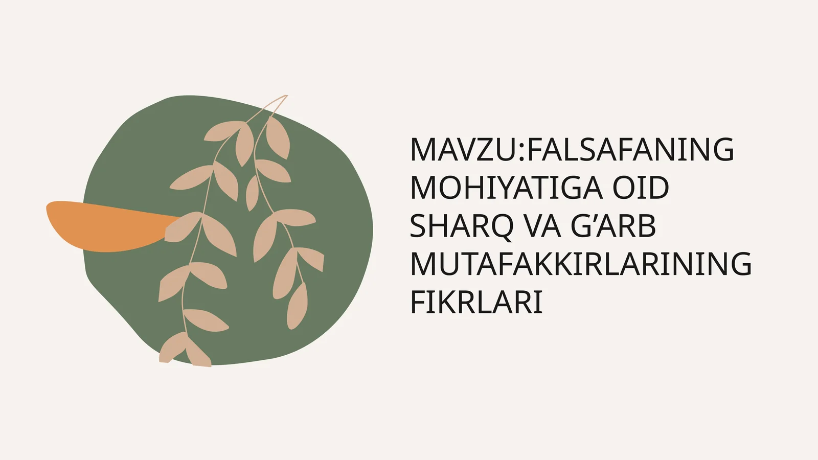 FALSAFANING MOHIYATIGA OID SHARQ VA G’ARB MUTAFAKKIRLARINING FIKRLARI