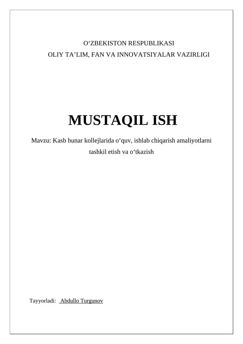 Kasb hunar kollejlarida oʻquv, ishlab chiqarish amaliyotlarni tashkil etish va oʻtkazish