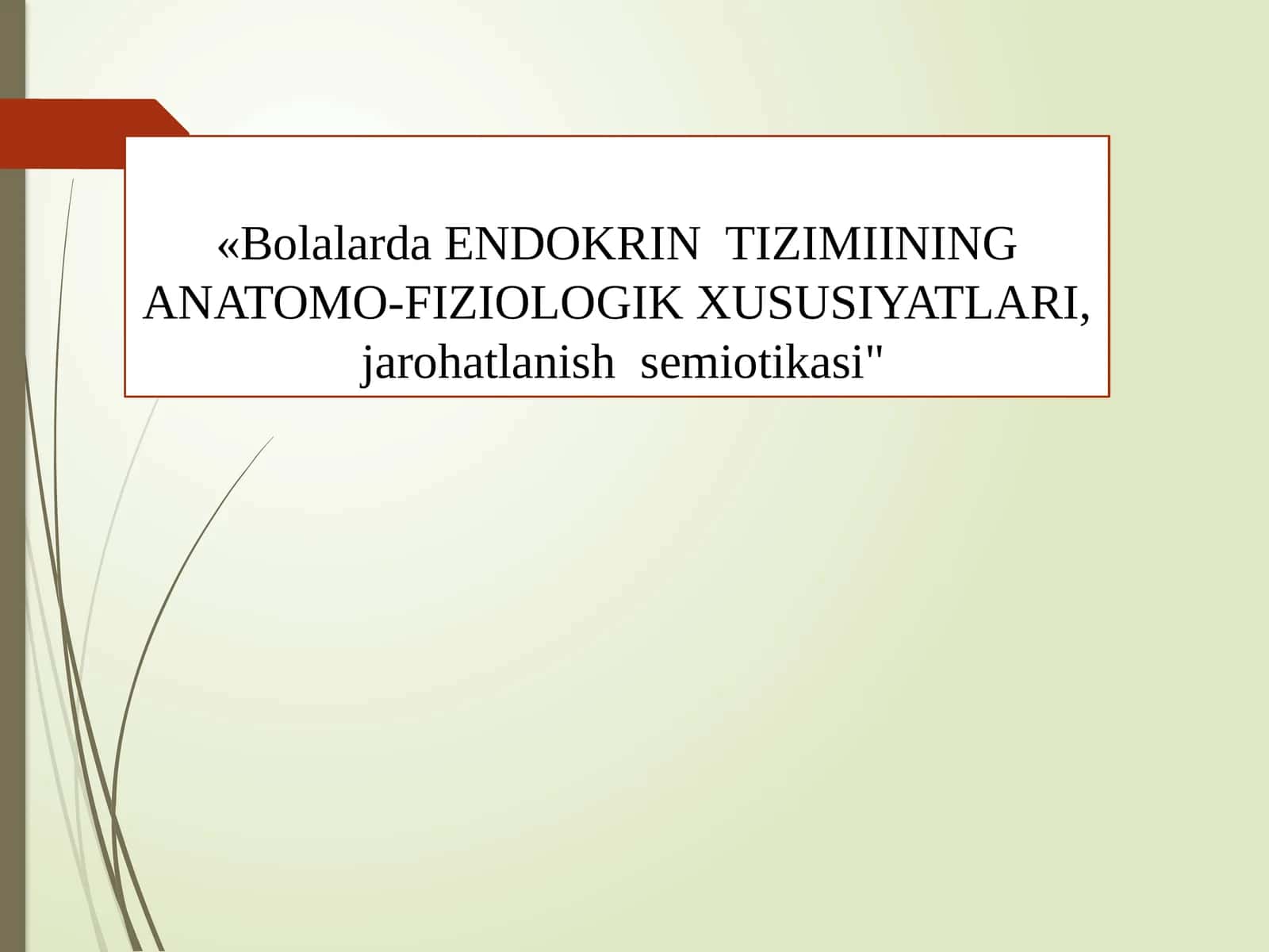 Bolalarda Endokrin Tizimiining Anatomo-Fiziologik Xususiyatlari, Jarohatlanish Semiotikasi