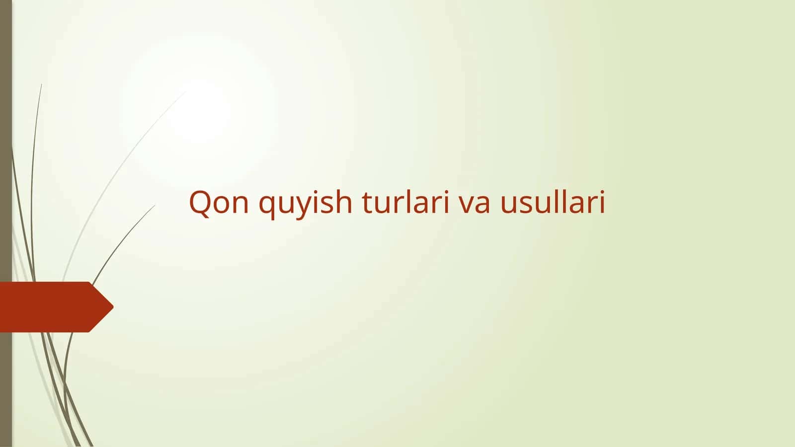 Qon quyish turlari va usullari