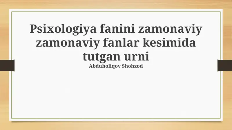 Psixologiya fanini zamonaviy zamonaviy fanlar kesimida tutgan urni