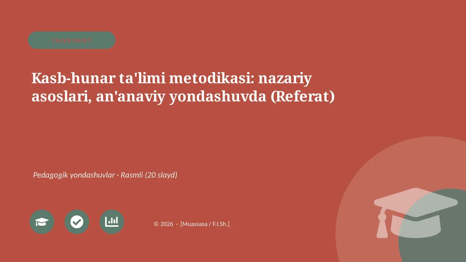 Kasb-hunar ta'limi metodikasi: nazariy asoslari, an'anaviy yondashuvda (Referat)