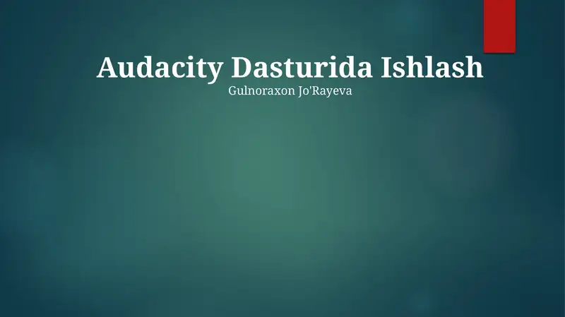 Audacity Dasturida Ishlash