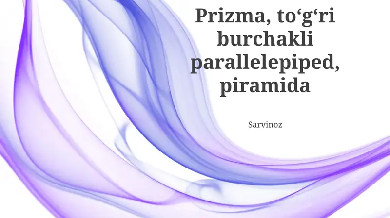 Prisma, To'g'ri To'rtburchak Parallelepiped va Piramida
