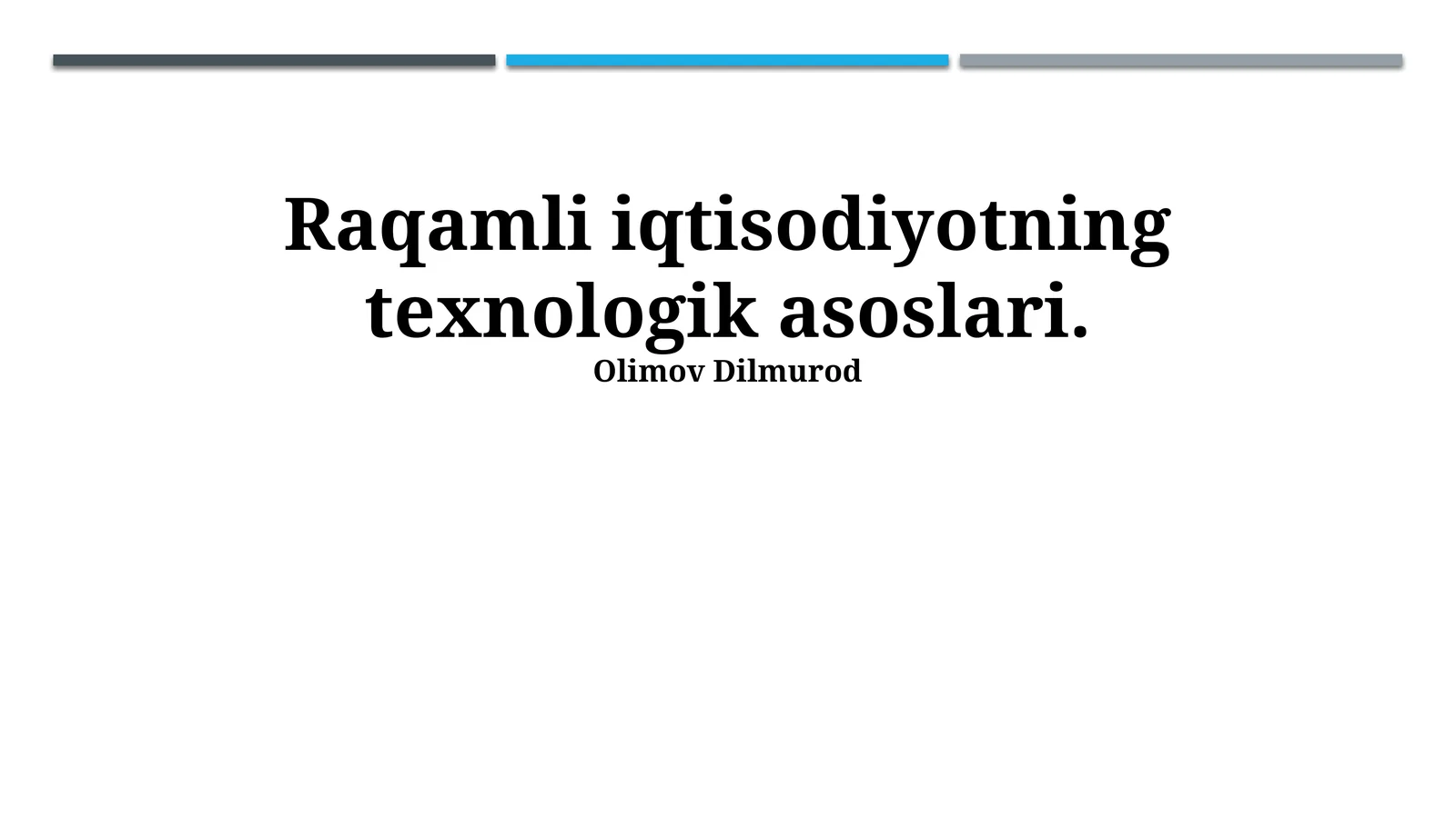 Raqamli iqtisodiyotning texnologik asoslari