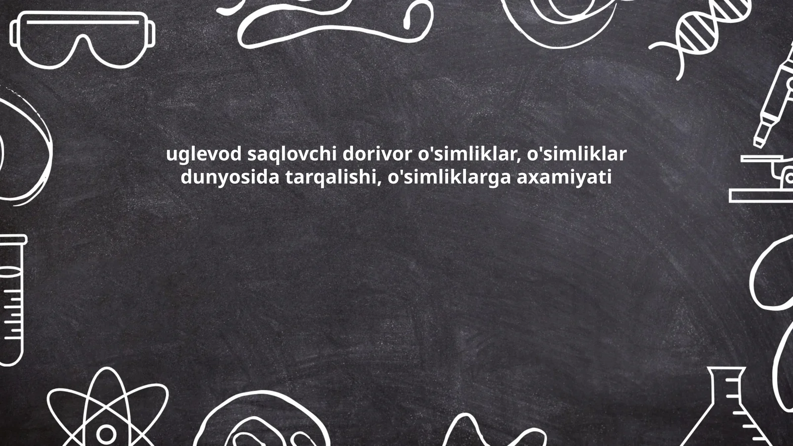 uglevod saqlovchi dorivor o'simliklar