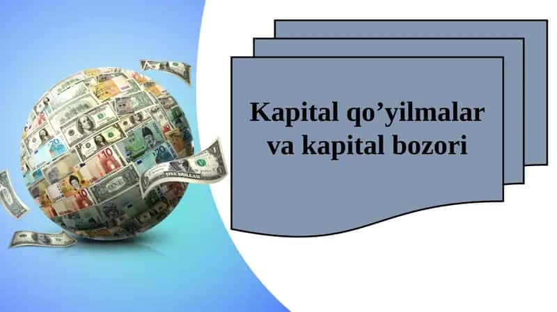 Kapitalqo’yilmalarvakapitalbozori
