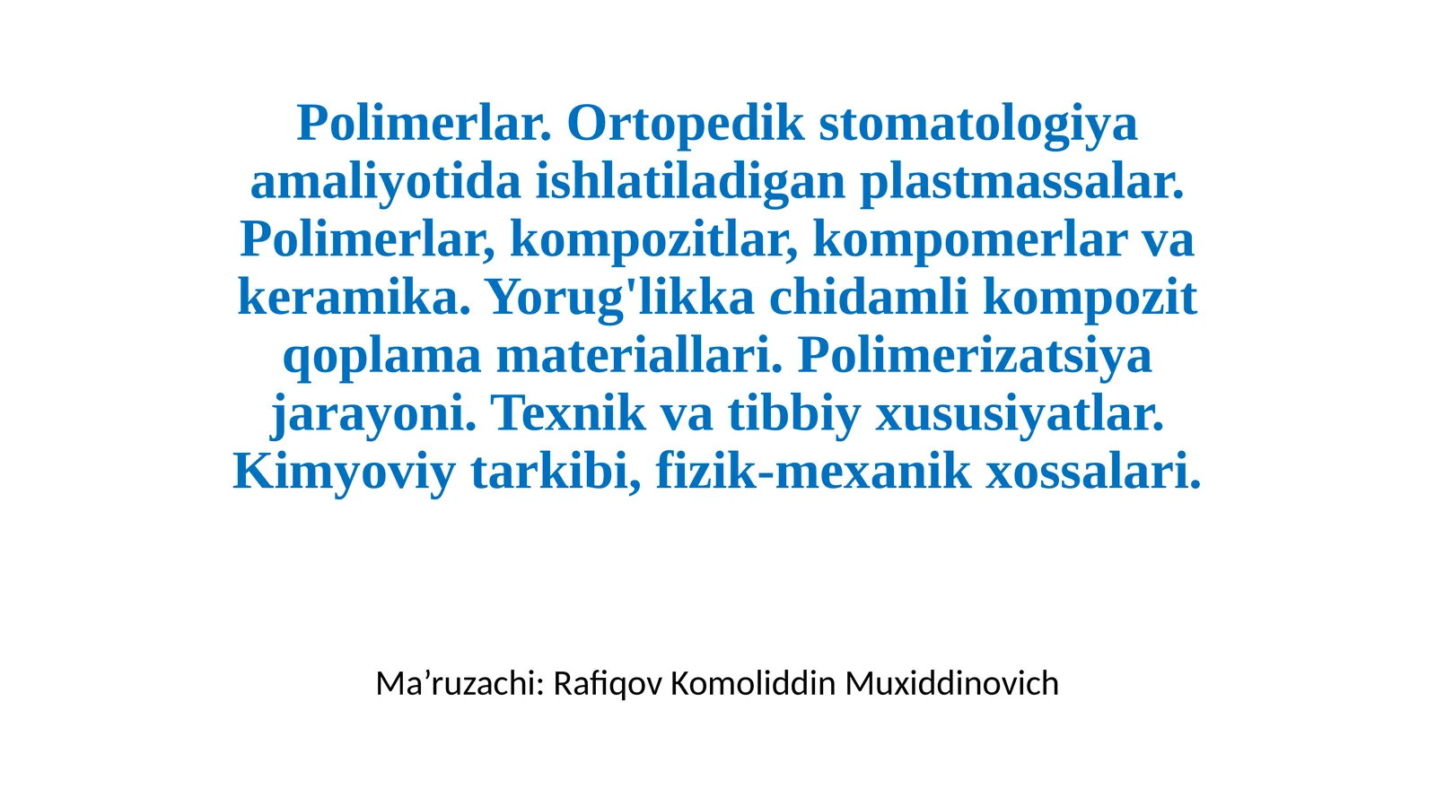 Ortopedik stomatologiyada ishlatiladigan plastmassalar