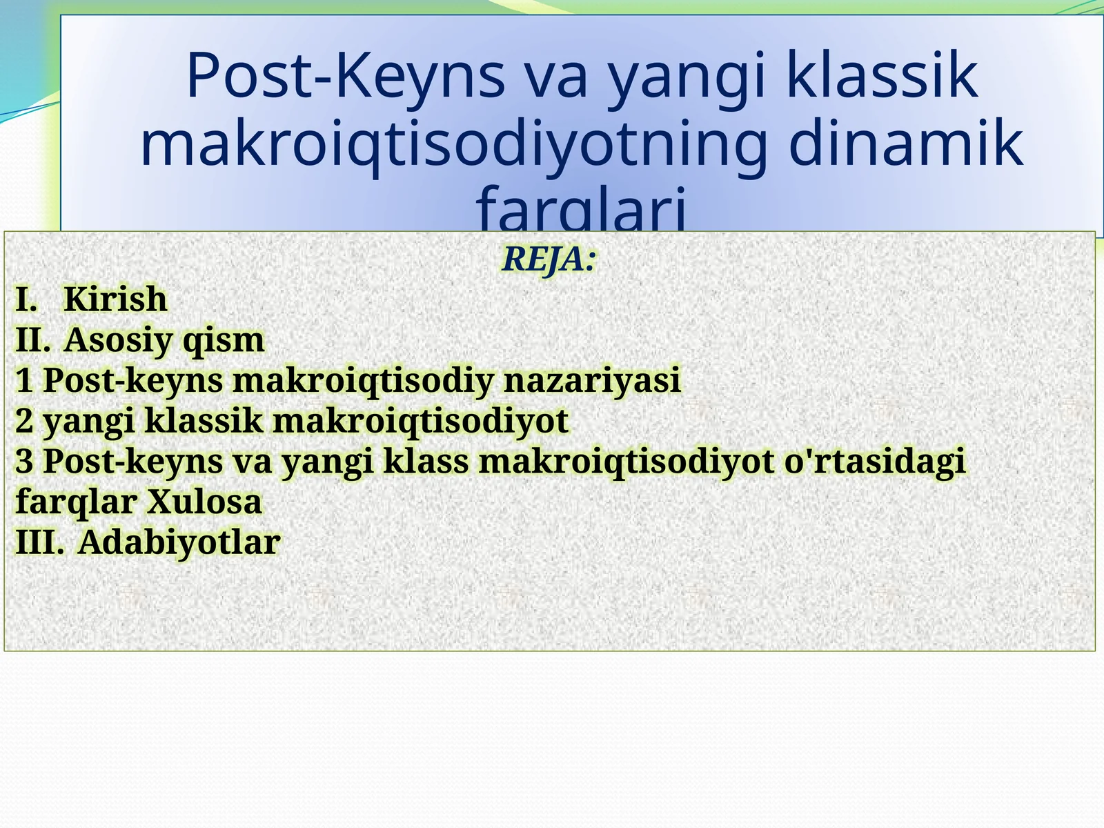 Post-Keyns va yangi klassik makro iqtisodiyotning dinamik farqlari