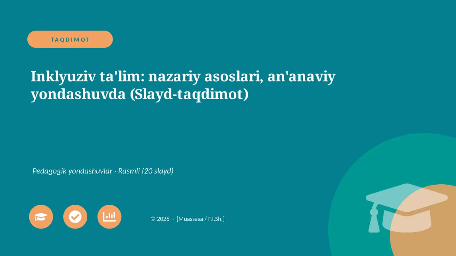 Inklyuziv ta'lim: nazariy asoslari, an'anaviy yondashuvda (Slayd-taqdimot)