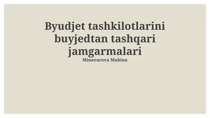 Byudjet tashkilotlarini buyjedtan tashqari jamgarmalari