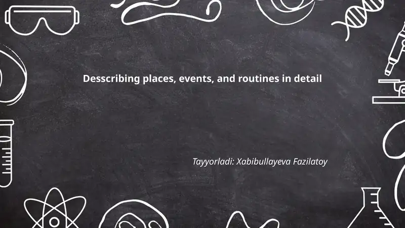 Describing Places, Events, and Routines in Detail