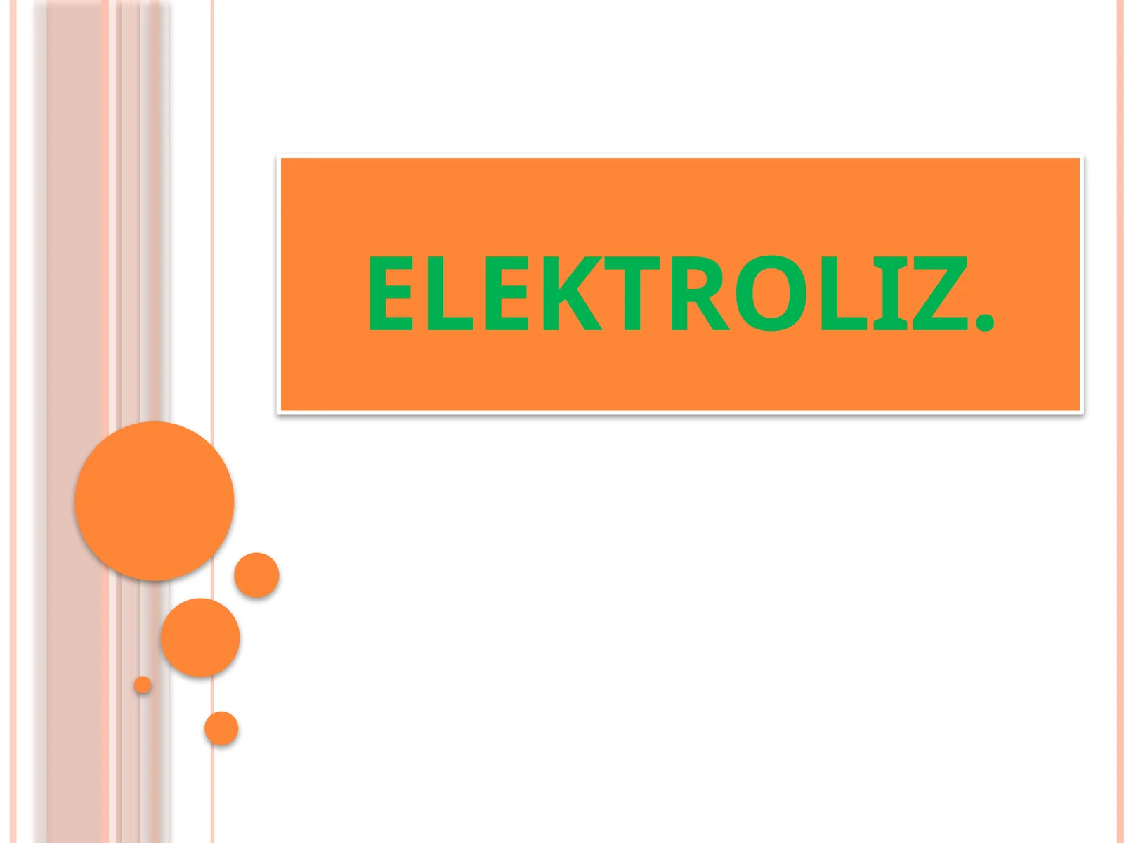 ELEKTROLIZ mavzusiga doir tayyor taqdimot va slaydi.