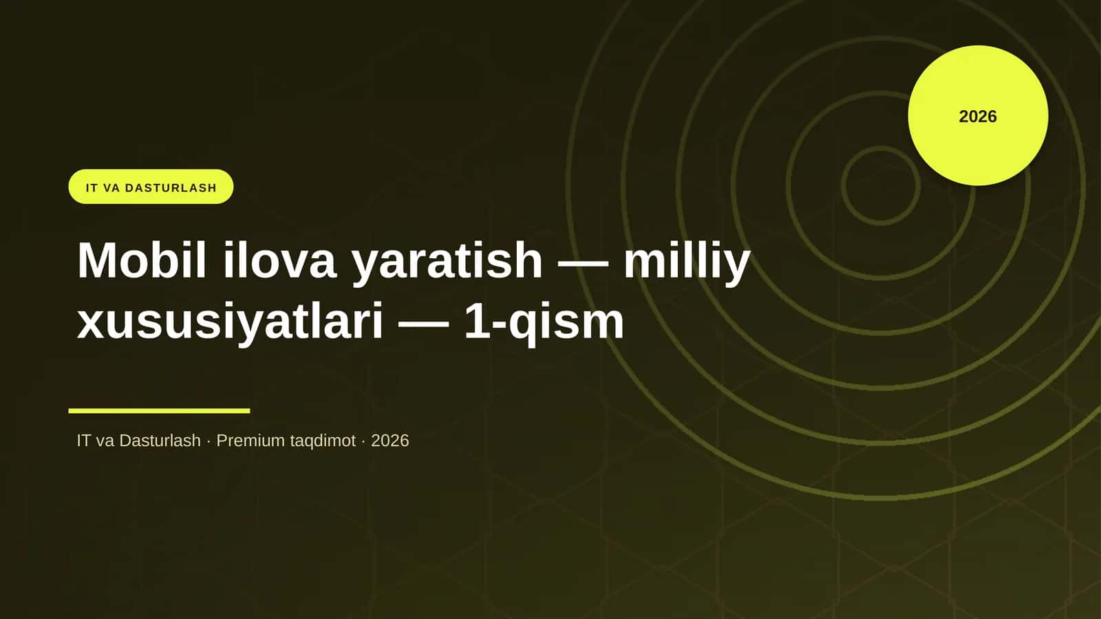 Mobil ilova yaratish — milliy xususiyatlari — 1-qism