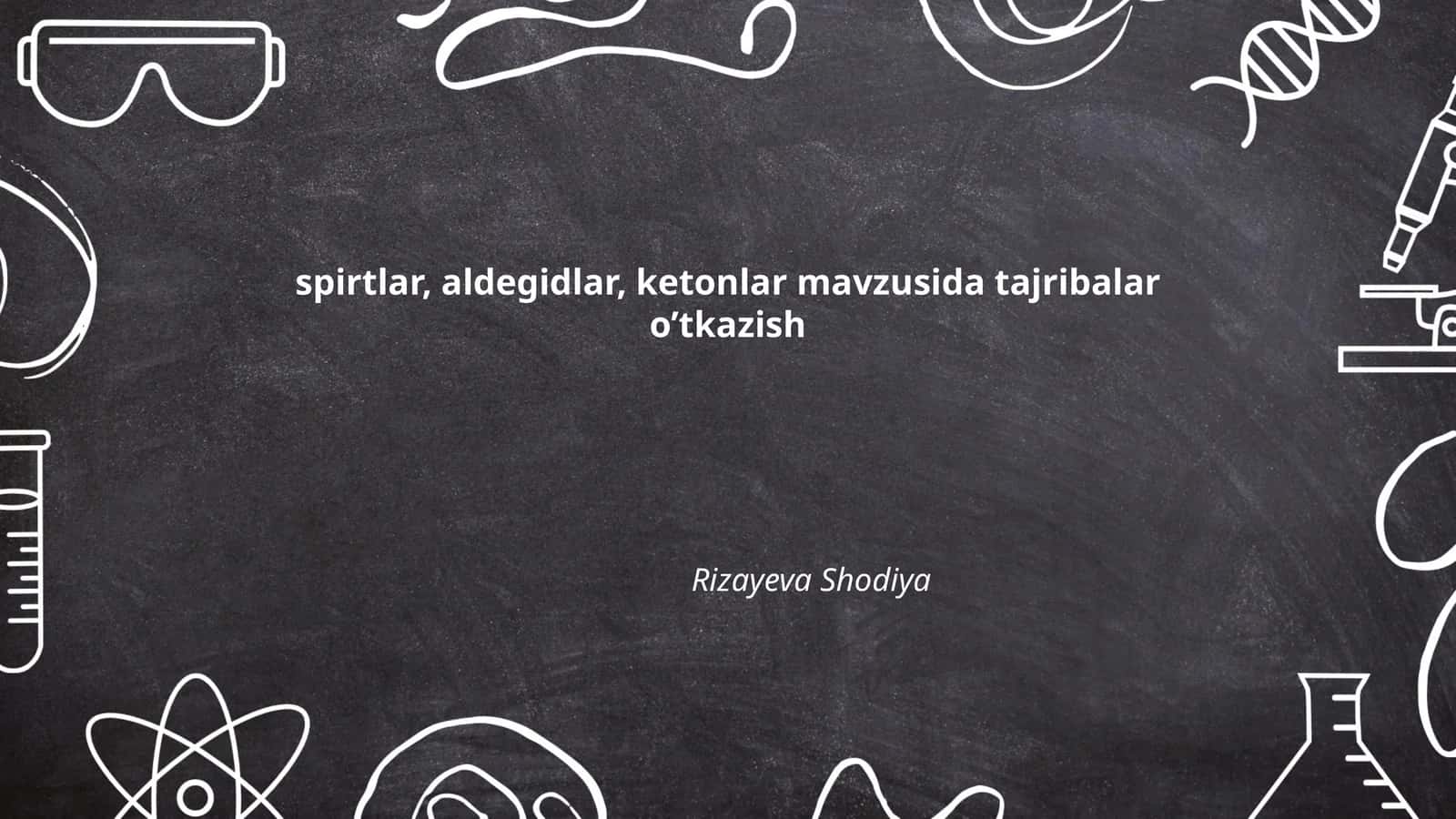 Spirtlar mavzusida tajribalar o’tkazish