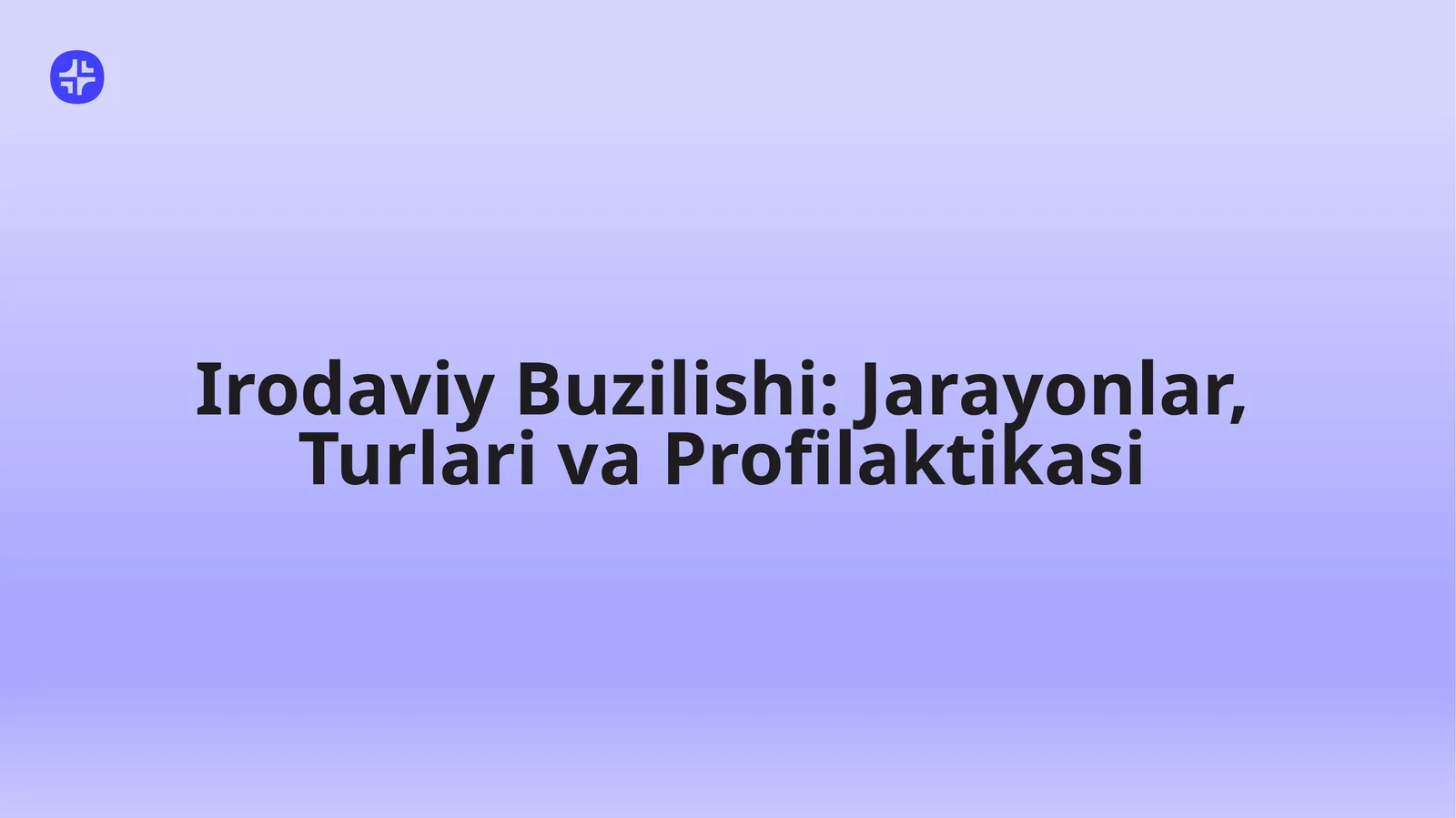 Irodaviy Buzilishi: Jarayonlar, Turlari va Profilaktikasi