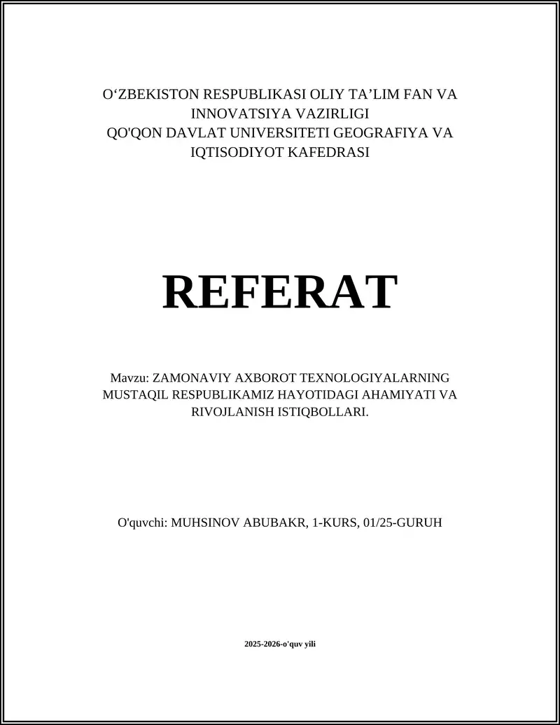 ZAMONAVIY AXBOROT TEXNOLOGIYALARNING MUSTAQIL RESPUBLIKAMIZ HAYOTIDAGI AHAMIYATI VA RIVOJLANISH ISTIQBOLLARI