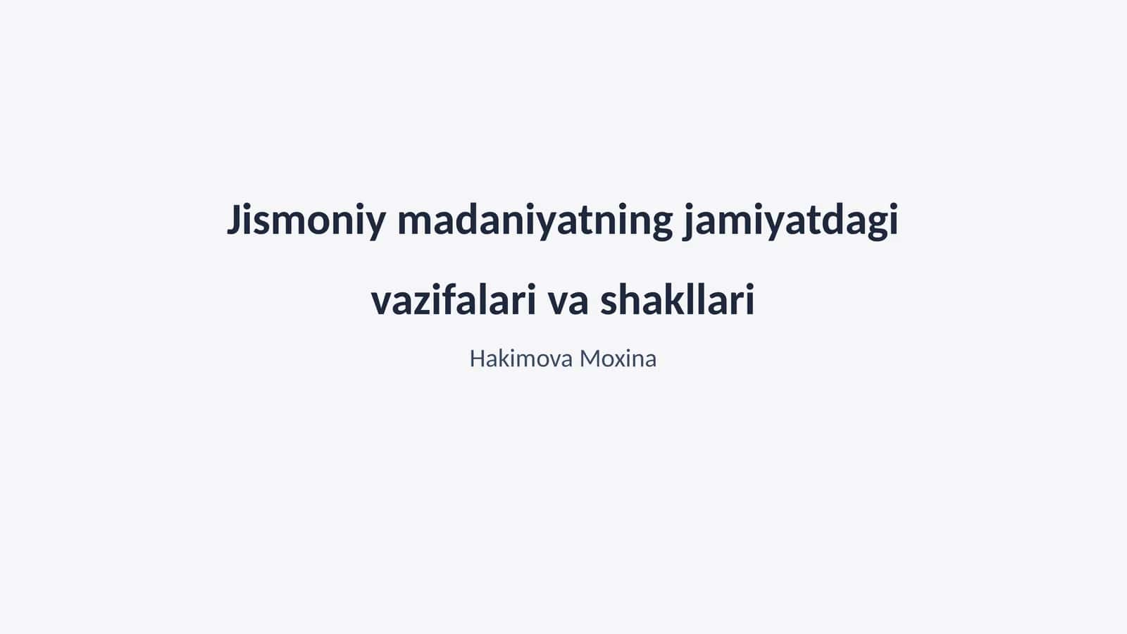 Jismoniy madaniyatning jamiyatdagi vazifalari va shakllari