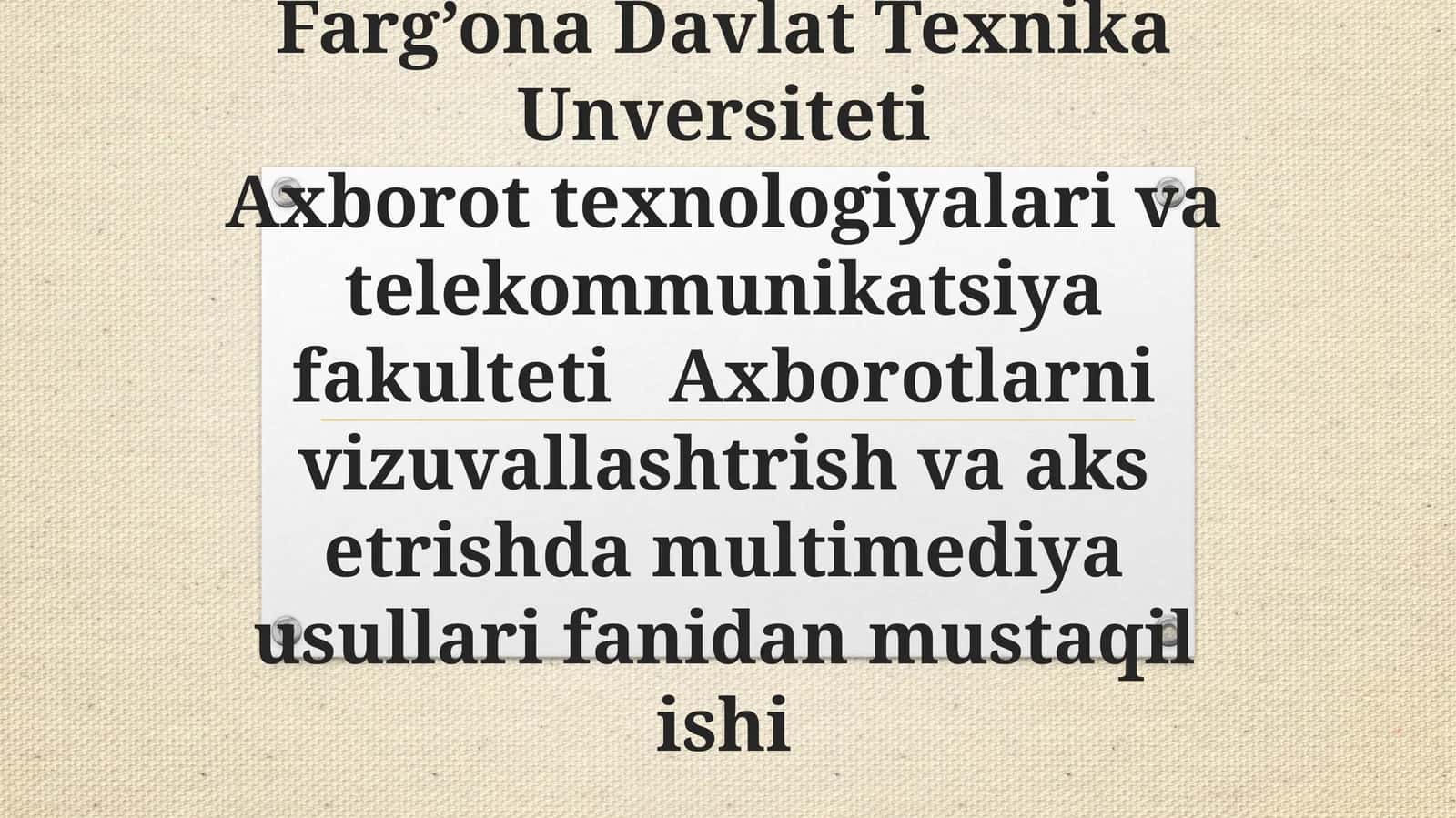 Axborotni vizuallashtirish va aks etishda multimedia usullari