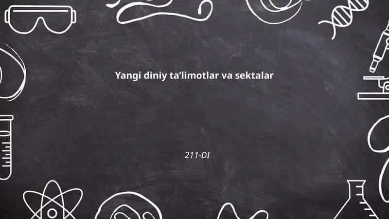 Yangi diniy ta’limotlar va sektalar 211-DI