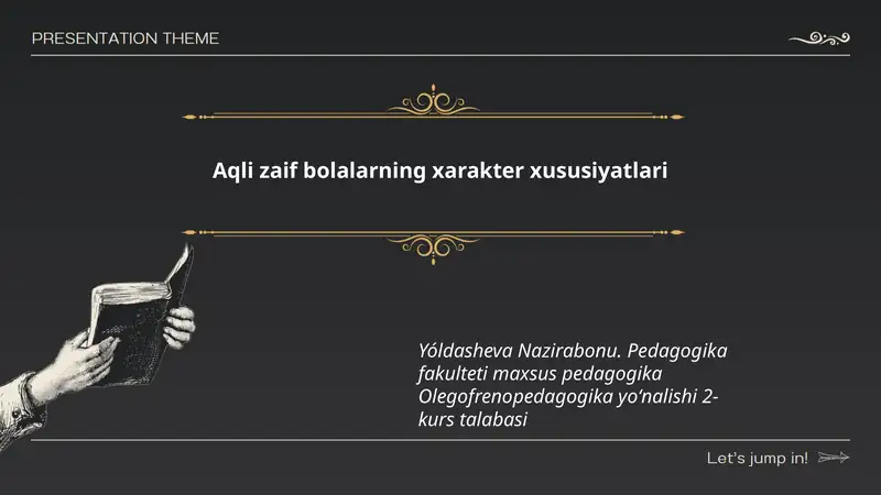 Aqli zaif bolalarning xarakter xususiyatlari