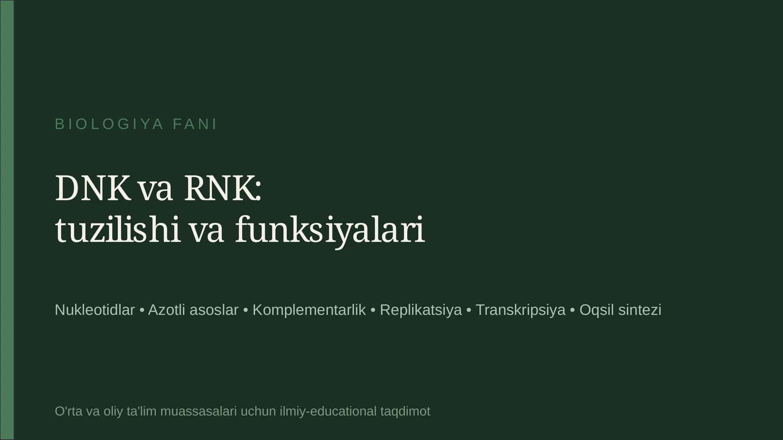 DNK va RNK: tuzilishi va funksiyalari