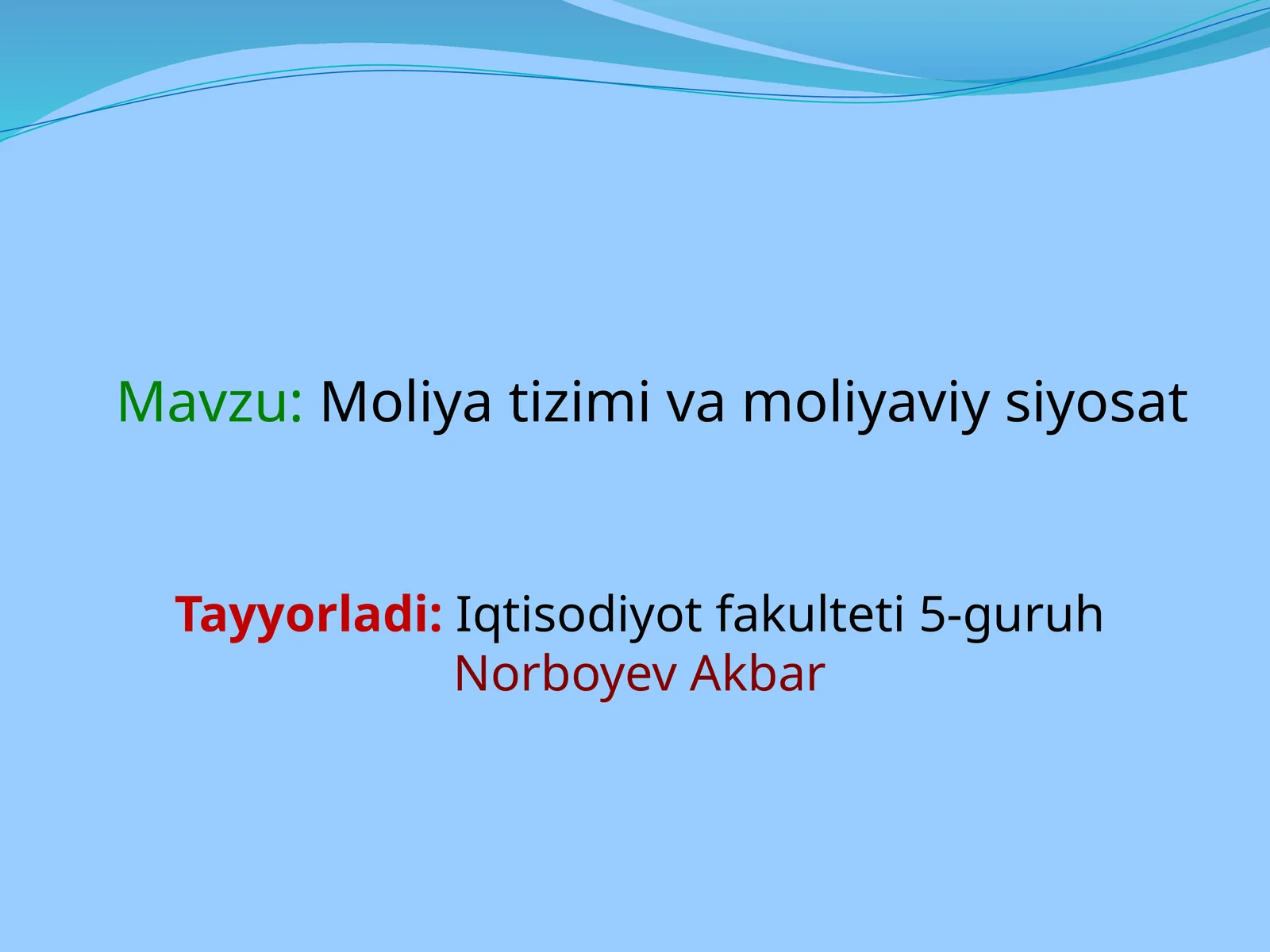 Moliya tizimi va moliyaviy siyosat