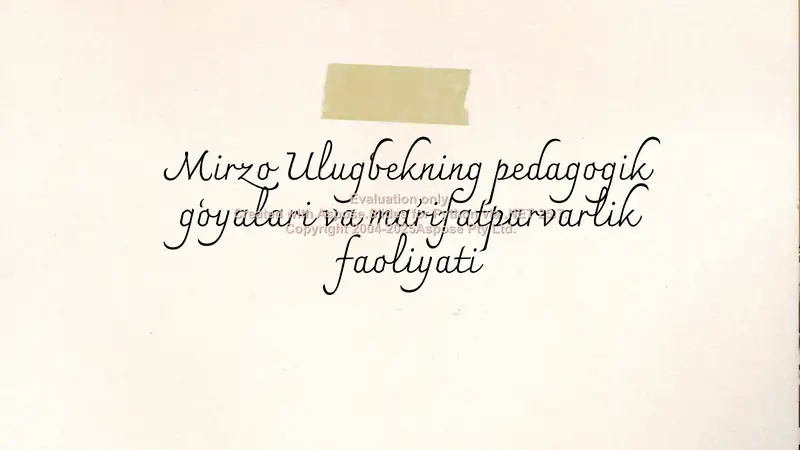 Mirzo Ulugʻbekning pedagogik gʻoyalari va maʼrifatparvarlik faoliyati