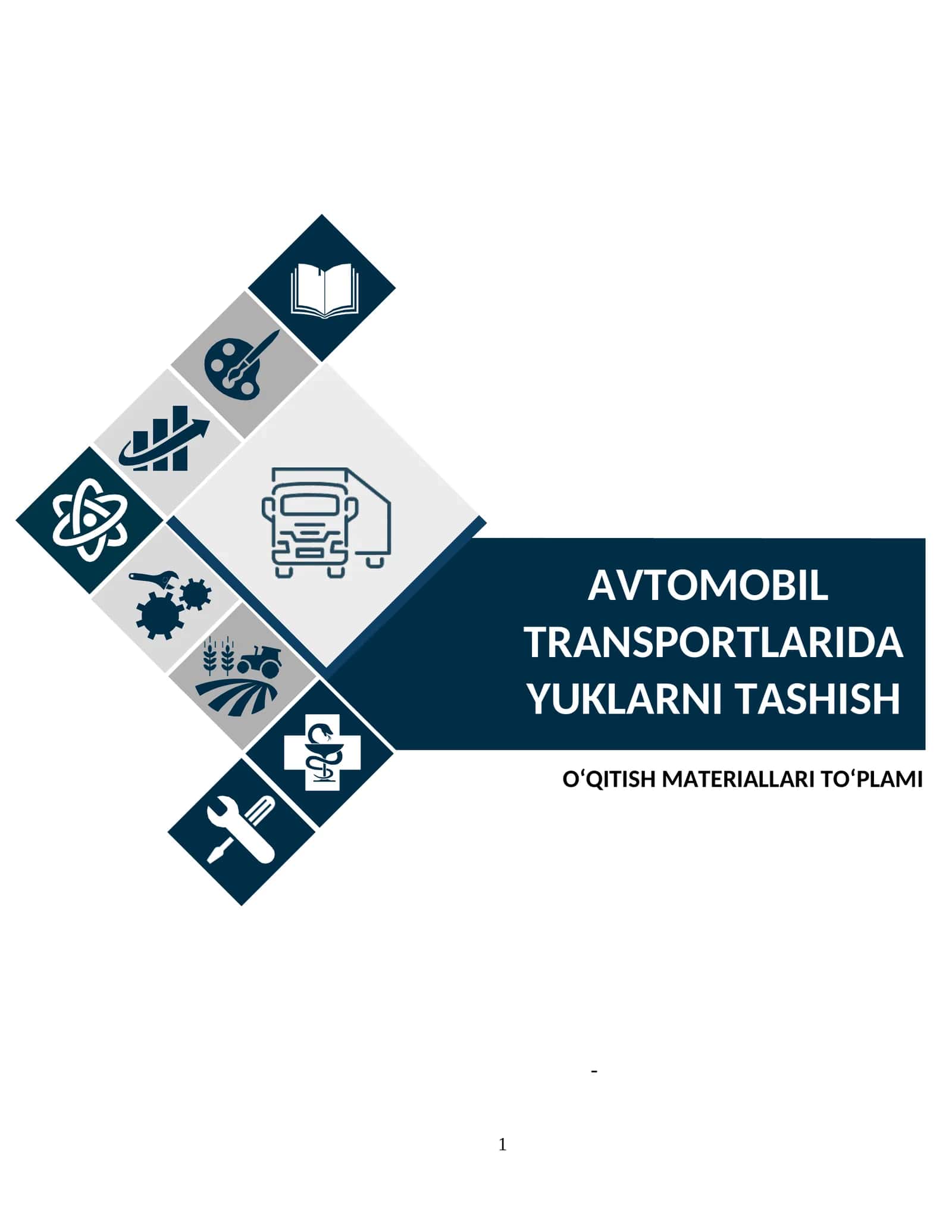 “Avtomobil transportlarida yuklarni tashish” fanidan O‘QITISH MATERIALLARI