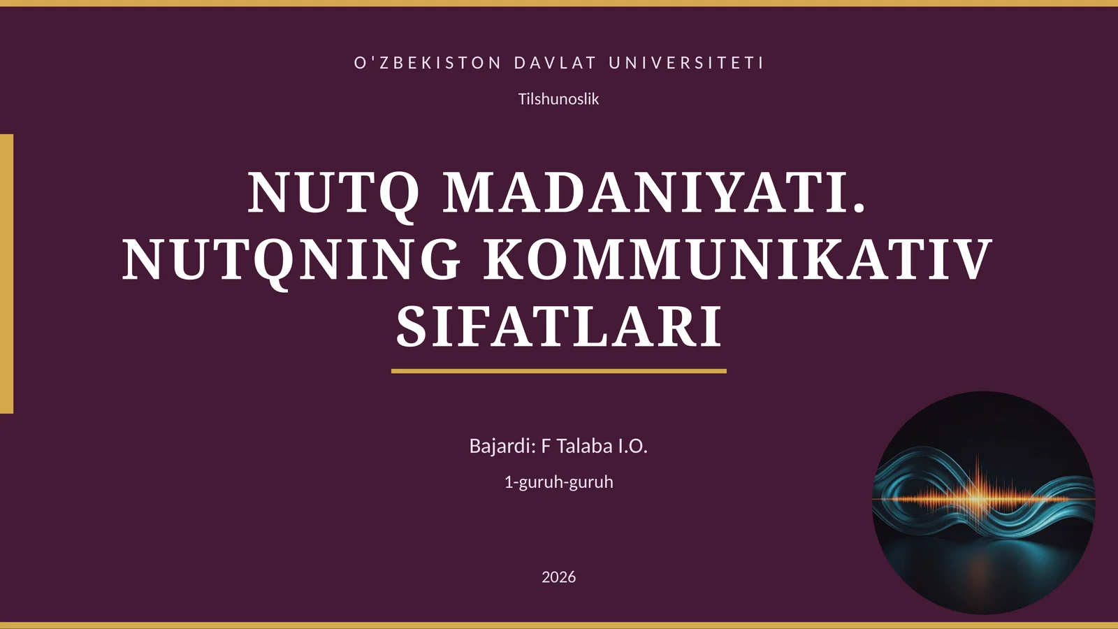 NUTQ MADANIYATI. NUTQNING KOMMUNIKATIV SIFATLARI