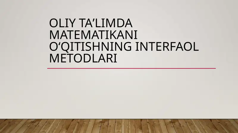 Oliy ta'limda matematikani o'qitishning interfaol metodlari
