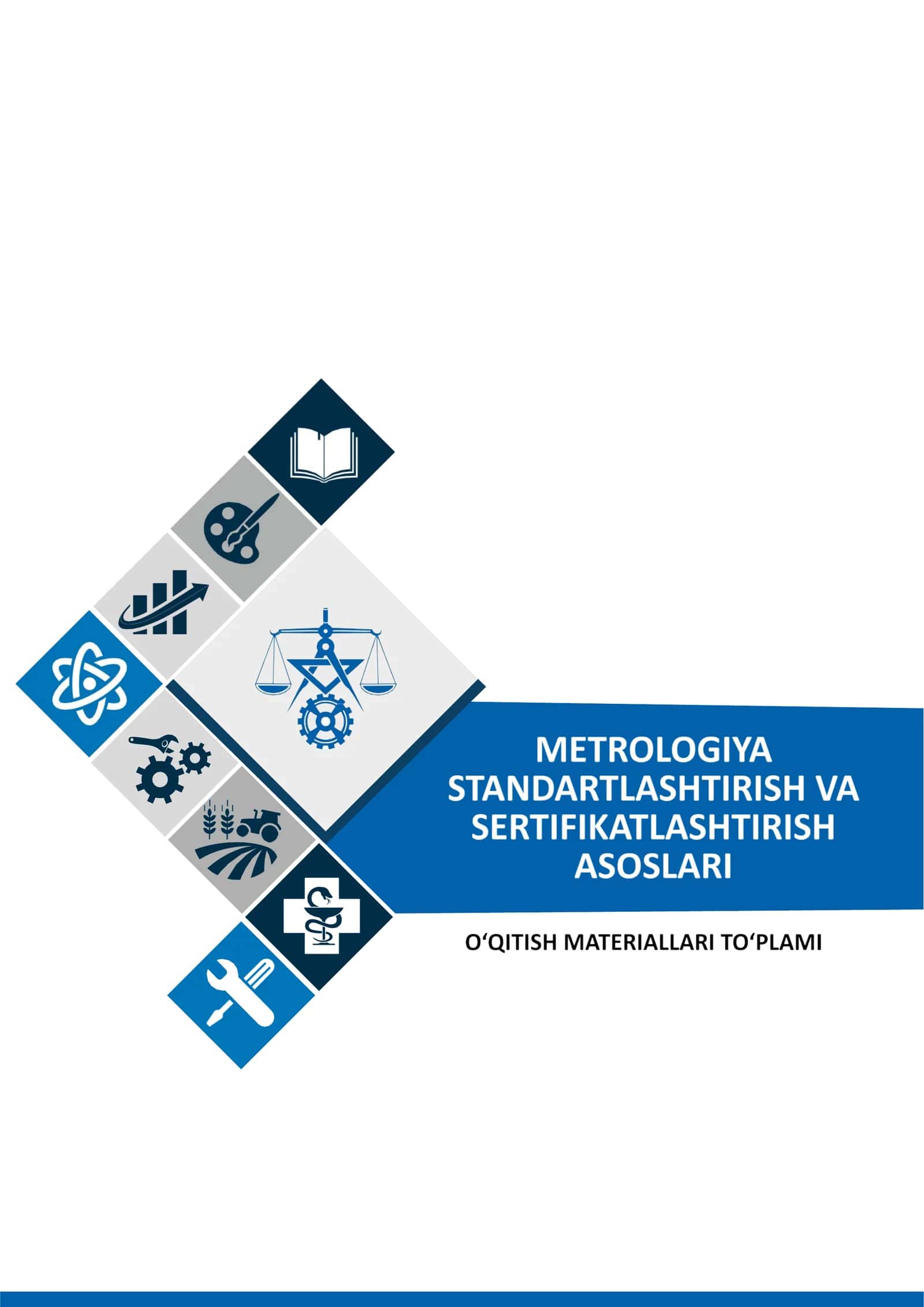 “METROLOGIYA, STANDARTLASHTIRISH VA SERTIFIKATLASHTIRISH ASOSLARI” FANIDAN O’QITISH MATERIALLARI TO’PLAMI