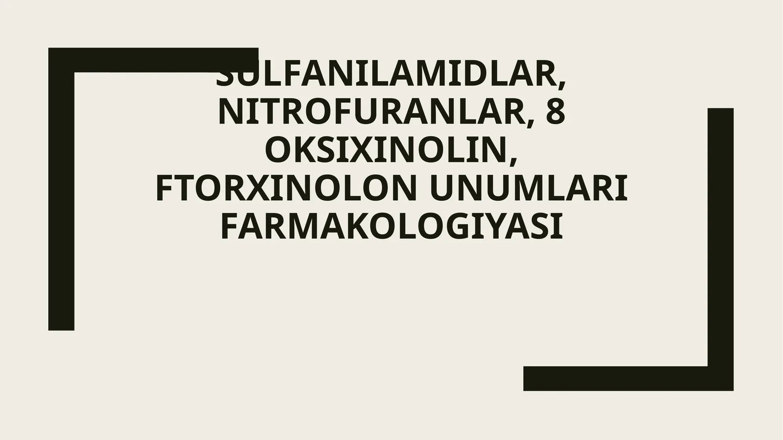 Sulfanilamidlar, nitrofuranlar, 8 oksixinolin, ftorxinolon unumlari farmakologiyasi