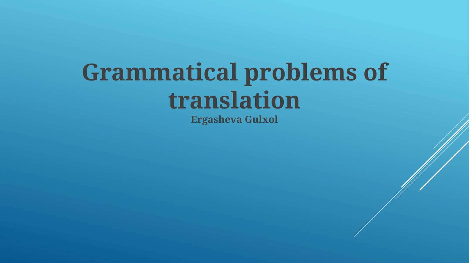 Grammatikaviy tarjimada grammatik muammolari