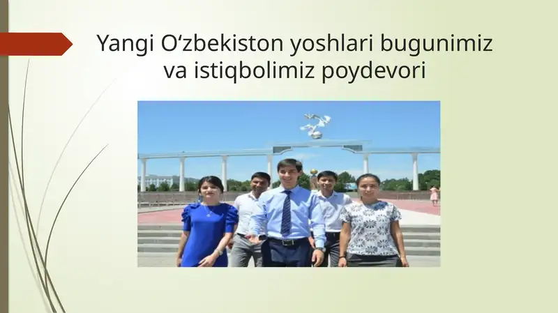 Yangi O‘zbekiston yoshlari bugunimiz va istiqbolimiz poydevori