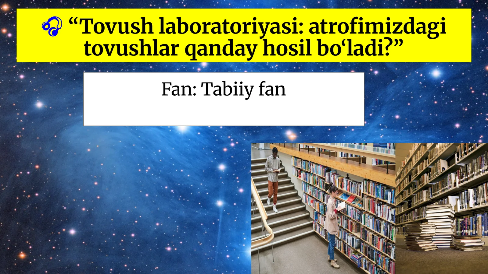 Tovush laboratoriyasi: atrofimizdagi tovushlar qanday hosil bo‘ladi?